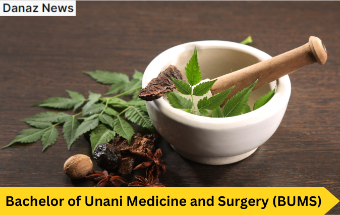 Bachelor of Unani Medicine and Surgery (BUMS)