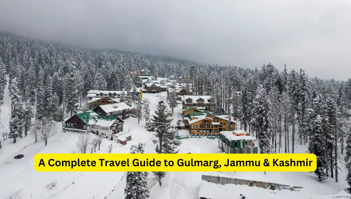 A Complete Travel Guide to Gulmarg, Jammu & Kashmir