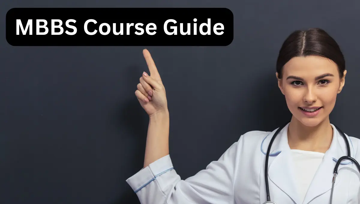 MBBS Course Guide 2024: Admission, Top Colleges, Syllabus & Careers