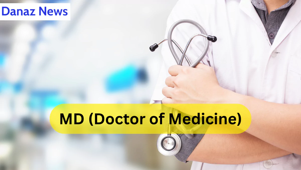 MD (Doctor of Medicine) 2024: Course, Admission, Fees & Career Guide